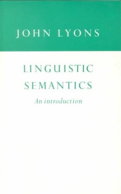Linguistic Semantics : An Introduction, Paperback by Lyons, John, Brand New, ...