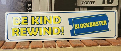 BLOCKBUSTER Be Kind & Rewind Sign 6'' x 23'', Memorabilia Aluminum.
