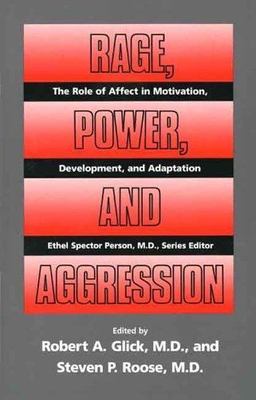 Rage, Power, and Aggression (The Role of Affect in Motivation, Development and