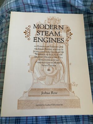 MODERN STEAM ENGINES ELEMENTARY TREATISE JOSHUA ROSE LINDSAY 1887 REPRINT BOOK