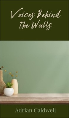 Voices Behind the Walls (Hardback or Cased Book)
