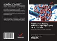 Pratiksha Marathe (U. A.) | Probiotyki: Obecny Krajobraz I Perspektywy Na...