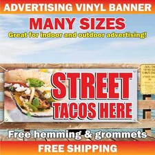 STREET TACOS HERE Advertising Banner Vinyl Mesh Sign mexican food burrito nachos
