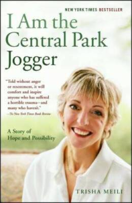 I Am the Central Park Jogger: A Story of Hope and Possibility - VERY GOOD
