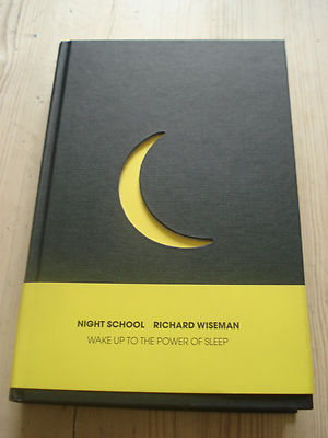 Night School: Wake up to the power of sleep by Richard Wiseman,SIGNED COPY,H/B