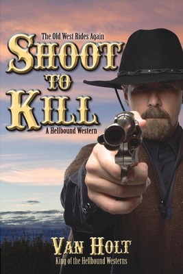 Shoot to Kill by Van Holt (English) Paperback Book