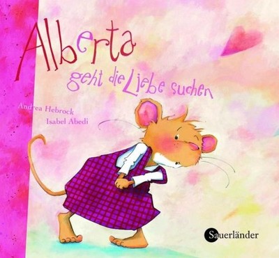 Alberta geht die Liebe suchen | Das Midi erzählt von Isabel Abedi. Mit Bildern v