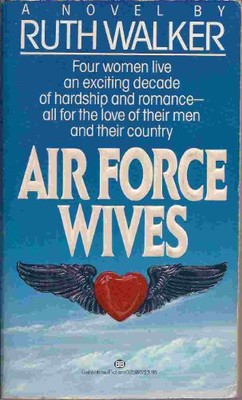 AIR FORCE WIVES By Ruth Walker