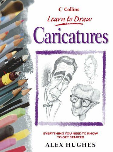 Collins Learn to Draw: Caricatures By Alex Hughs - Picture 1 of 1
