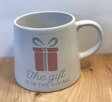 The Gift Is in the Giving Ceramic Coffee Tea Mug Drinkware Gift