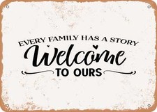 METAL SIGN - Every Family Has a Story Welcome to Ours - 2 - Vintage Look Sign