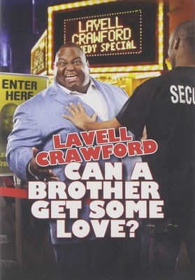Lavell Crawford - Can a Brother Get Some Love? (DVD) NEW