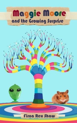 Maggie Moore and the Growing Surprise: (a children's book for ag
