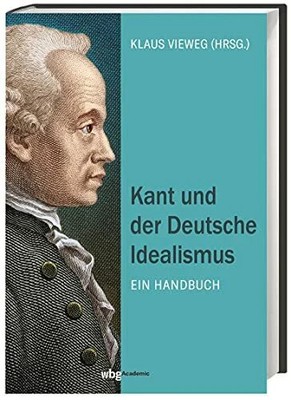 Kant und der Deutsche Idealismus: Ein Handbuch Buch wbg Academic in Herder