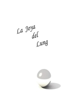 La Joya del Lung by Carlos Paredes Grogan (Spanish) Paperback Book