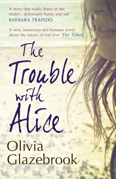 The Trouble With Alice | Olivia Glazebrook | Englisch | Taschenbuch | 2012-image