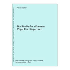 The Road of Silver Birds A Flying Book Müller, Peter: