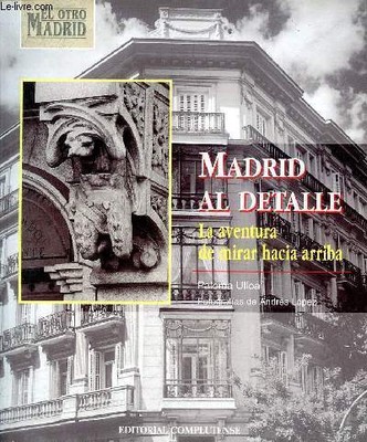 Madrid im Detail - Das Abenteuer des Blicks nach oben. - Ulloa Pa