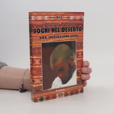 I Nagual: Sogni nel deserto. Una iniziazione Sufi  |  Bernard Duboy