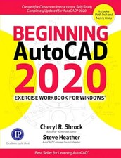 Beginning AutoCAD 2020 Exercise Wor..., Cheryl R Shrock