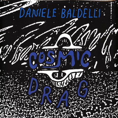 Daniele Baldelli - Cosmic Drag (Vinyl 2LP - 2015 - EU - Reissue)
