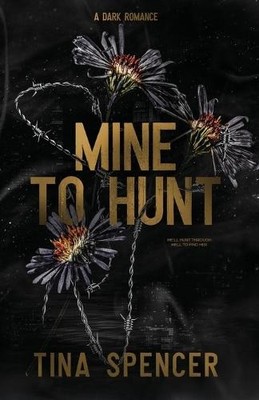 Tina Spencer Mine to Hunt (Paperback) Hudson Yards
