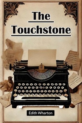The Touchstone by Edith Wharton PAPERBACK 9789367141359