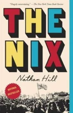 The Nix - Paperback By Hill, Nathan - GOOD