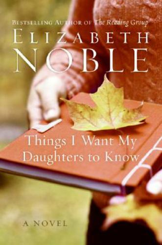 Things I Want My Daughters to Know by Elizabeth Noble Hardcover New Novel