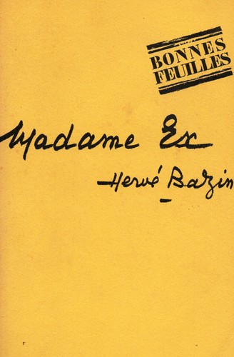 Madame Ex – Hervé BAZIN – Le roman d’un divorce – Collection Bonnes Feuilles