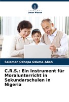 Solomon Ochepa Oduma-Aboh | C.R.S.: Ein Instrument FüR Moralunterricht In...