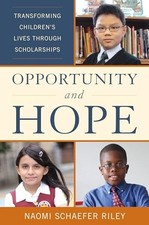 Opportunity and Hope: Transforming Children's Lives through Scholarships by Ril