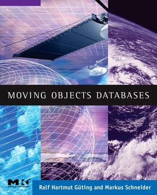 Moving Objects Databases Hardcover Markus, Hartmut Güting, Ralf S