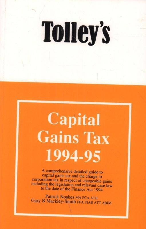 Tolley's Capital Gains Tax 1994-95(Paperback Book)Patrick Noakes And-VG