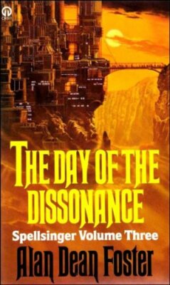 The Day Of The Dissonance, Foster, Alan Dean, Used; Good Book
