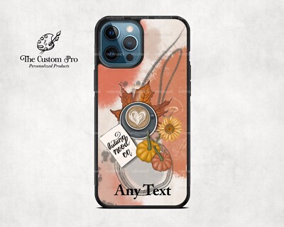Autumn Mood On Coffee Drinks Fall Season Phone Case For iPhone 13 Samsung Google