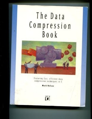 The data compression book: Featuring fast, efficient data compression techni...