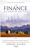 JéRôMe Mathis | La Finance Au Coeur De Nos Vies | Taschenbuch | FranzöSisch