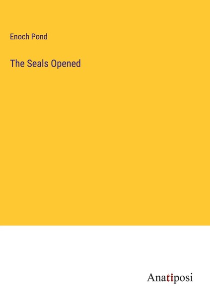 Enoch Pond | The Seals Opened | Buch | Englisch (2023) | Gebunden-image