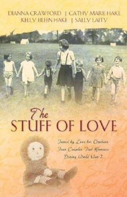 The Stuff of Love: A Living DollFilled with JoyA Thread of TrustA - VERY GOOD
