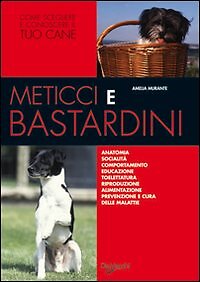 Meticci e bastardini - [De Vecchi]