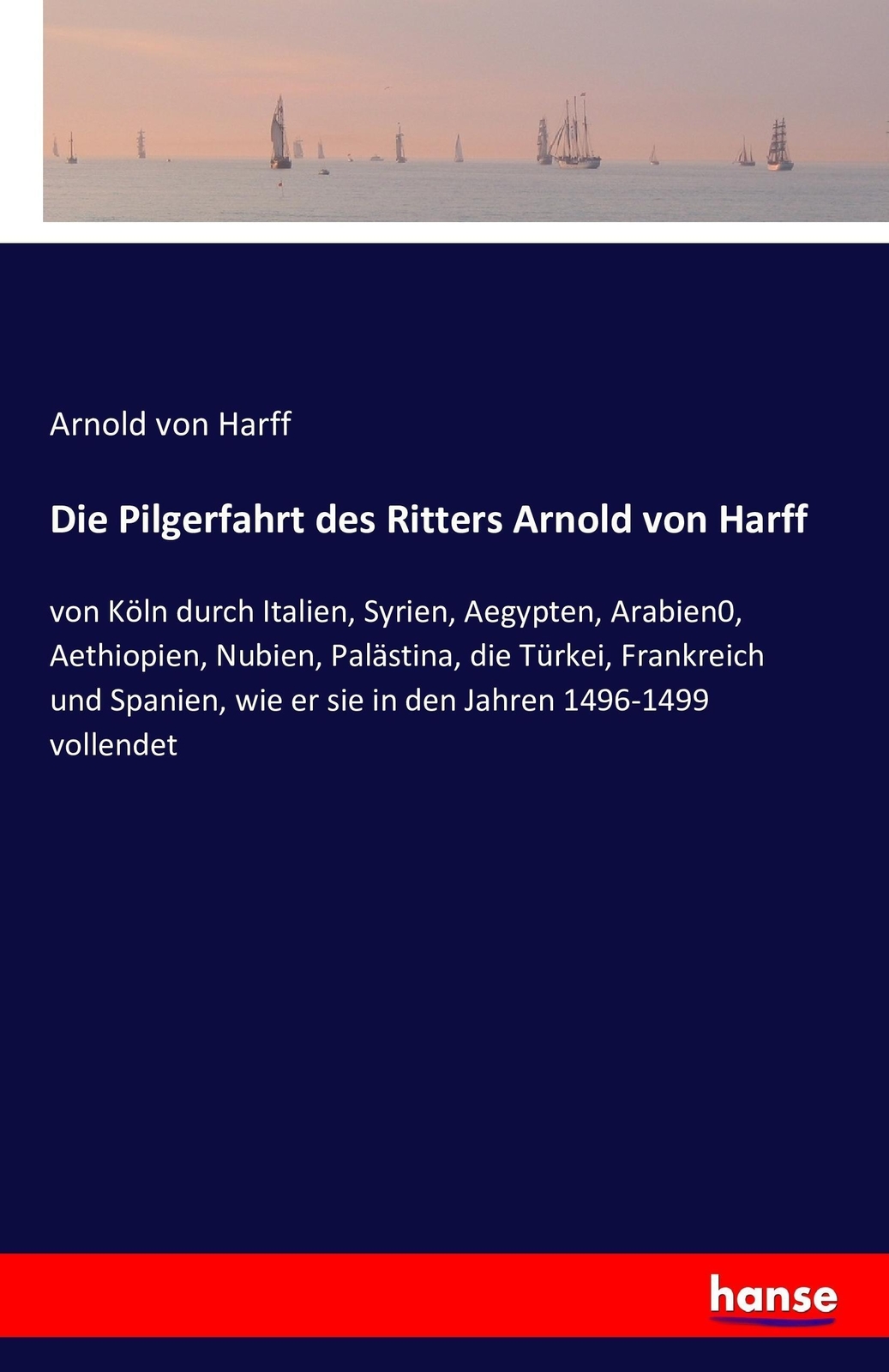 Thumbnail - Arnold Von Harff | Die Pilgerfahrt Des Ritters Arnold Von Harff |