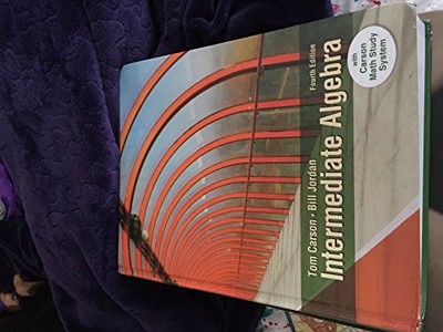 Intermediate Algebra (4th Edition) - Hardcover By Carson, Tom - VERY GOOD