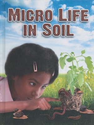 Micro Life in Soil (Everybody Digs Soil)