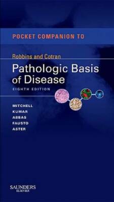Pocket Companion to Robbins & Cotran Pathologic Basis of Disease, 8th  - GOOD
