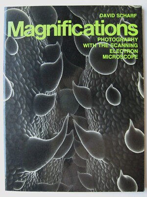 MAGNIFICATIONS Photography with Scanning Electron Microscope David Scharf PB -F1