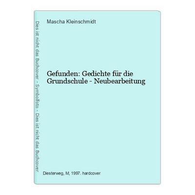 Gefunden: Gedichte für die Grundschule - Neubearbeitung Kleinschmidt, Mascha, Ma