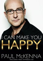 I Can Make You Happy | With Free Hypnosis Download Card | Paul Mckenna | Buch