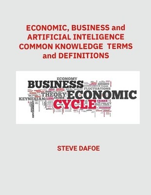 Economics, Business and Artificial Intelligence Common Knowledge Terms And Defin