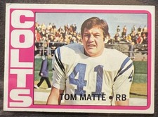 1972 TOPPS TOM MATTE (BALTIMORE COLTS) #216 EX CORNER DING